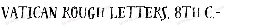 Vatican Rough Letters, 8th c.字体转换
